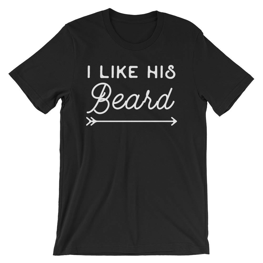 I Like His Beard Unisex Shirt - Beard Shirt, Couples Shirts, Wedding Anniversary, Matching Shirts, Honeymoon Shirts, I Love Beards, Engaged - Stag & Peach Co