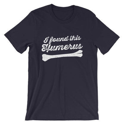 I Found This Humerus Unisex Shirt - Surgeon shirt, Surgeon gift, Gift for surgeon, Doctor shirt, Doctor gift, Anatomy shirt, Nurse shirt