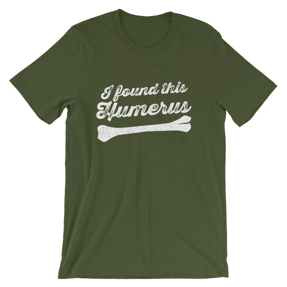 I Found This Humerus Unisex Shirt - Surgeon shirt, Surgeon gift, Gift for surgeon, Doctor shirt, Doctor gift, Anatomy shirt, Nurse shirt