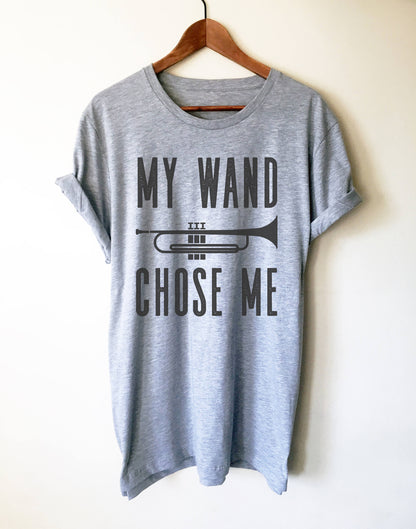My Wand Chose Me Unisex Shirt - Trumpet shirt, Trumpet gift, Trumpet player, Trumpet tee, Musician gift, Marching band shirt, Band shirt