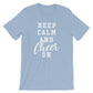 Keep Calm And Cheer On Unisex Shirt - | Cheerleader shirt | Cheer coach shirt | Cheerleading gift | Cheer mom shirt | Cheerleading shirt