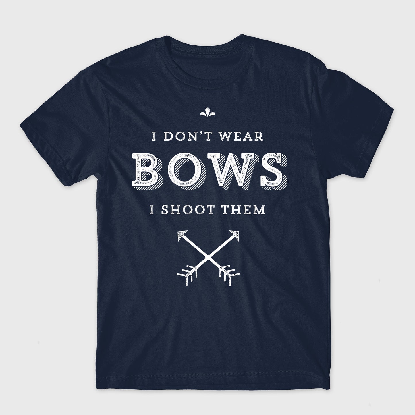 I Don't Wear Bows I Shoot Them Unisex T-Shirt - Archery Shirt - bow hunter tshirt, girls that hunt - Hunting shirt - archery gifts