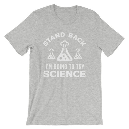Stand Back I'm Going To Try Science Unisex Shirt - Chemistry shirt, Science shirt, Periodic table shirt, Chemistry gift, Chemistry teacher