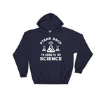 Stand Back I'm Going To Try Science Hoodie - Chemistry shirt, Science shirt, Periodic table shirt, Chemistry gift, Chemistry teacher