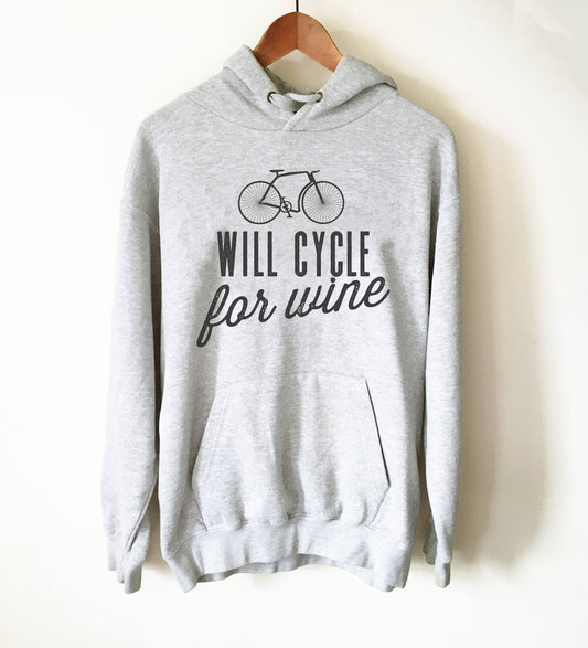 Will Cycle For Wine Hoodie - Cycling Hoodie, Cyclists Gift, Bicycle Shirt, Bicycle Lover Gift, Cycling Shirt, Triathlon Shirt, Cyclist Shirt