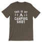 This Is My Camping Shirt Unisex Shirt - Camping shirt, Happy camper shirt, Happy camper, Camping, Hiking shirt, Camping gift, Camp shirt