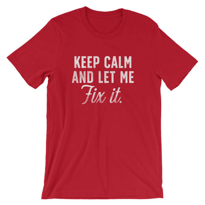 Keep Calm And Let Me Fix It Unisex Shirt - Carpenter shirt, Woodworker, Woodworking, Construction worker, Carpenter tshirt, Woodworking gift