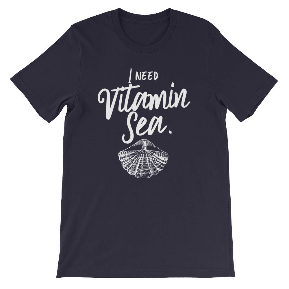 I Need Vitamin Sea Unisex T-Shirt -