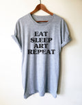 Eat Sleep Art Repeat Unisex Shirt - Artist shirt, Artist gift, Art Teacher Shirt, Painter Shirt, Graffiti artist, Gift for painter - Stag & Peach Co