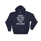 Sorry Did I Just Roll My Eyes Out Loud? Hoodie - Sassy shirt, Funny sarcasm shirts, Sassy gift, Mom life, Classy sassy shirt
