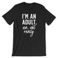 I'm An Adult. Na, Not Really Unisex Shirt - 18th birthday shirt, 21st birthday shirt, Gift for her 18th, Birthday gift, Gift for 18th