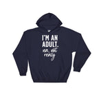 I'm An Adult Nah, Not Really Hoodie - 21st birthday shirt, Gift for her 18th, Birthday gift, Gift for 18th - Stag & Peach Co
