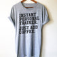 Instant Personal Trainer Just Add Coffee Unisex Shirt - Trainer shirt, Gym shirt, Workout shirt, Funny workout shirt, Funny gym shirt