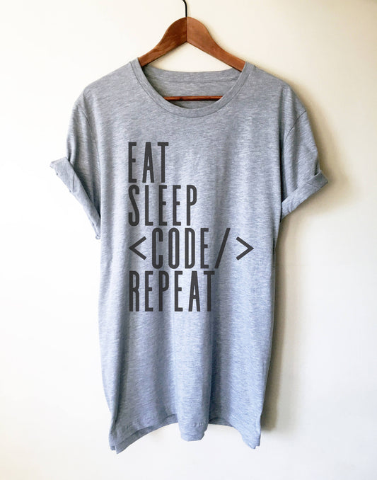 Eat Sleep Code Repeat Unisex Shirt - Coder tshirt, Computer science shirt, Programmer, Programmer shirts, Programmer gift, Programmer shirt