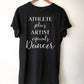 Athlete Plus Artist Equals Dancer Unisex Shirt