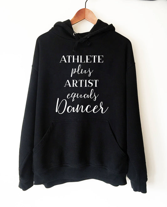 Athlete Plus Artist Equals Dancer Hoodie