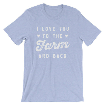 I Love You To The Farm And Back Unisex Shirt | Farm shirt | Country Shirt | Farm Wife | Farmer shirt | Farm Life | Farming shirt | Farm girl