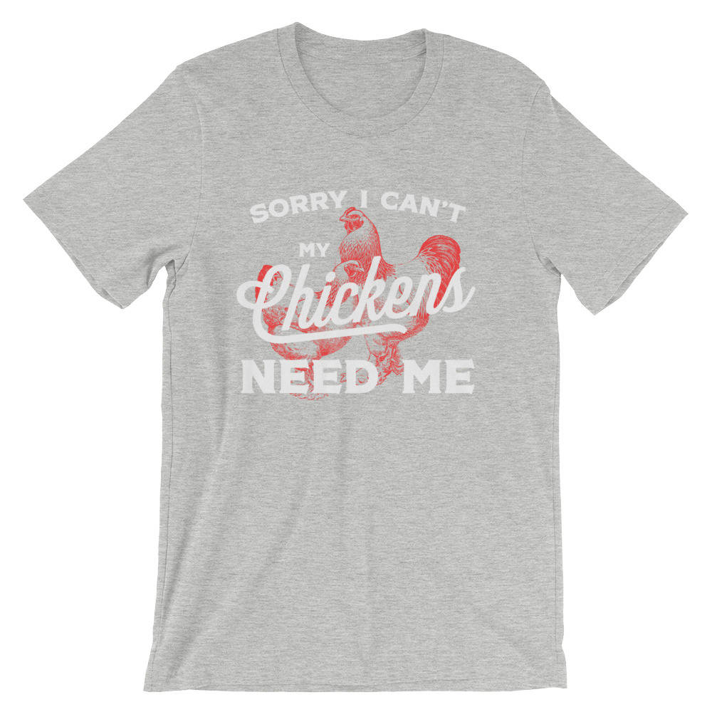 Sorry I Can't My Chickens Need Me Shirt | Chicken Shirt | Funny Chicken Shirt | Farm Shirt | farming shirt | Farmer Shirt | Gift For Farmer