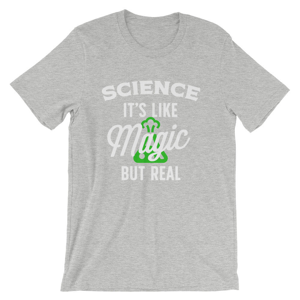 Science It's Like Magic But Real Unisex Shirt - Science shirt, Earth day shirt, Scientist shirt, Funny science shirt, Science teacher gift