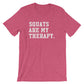 Squats Are My Therapy Unisex Shirt - Squat shirt, Gym shirt, Workout shirt, Funny workout shirt, Squat day shirt, Funny Squats Shirt