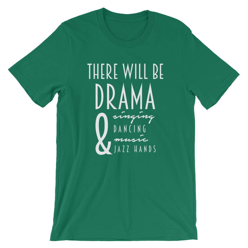 There Will Be Drama Unisex T-Shirt - - Theatre Shirt - Theatre gift - Broadway shirt - Actor shirt - Drama shirt - Actress shirt - Stag & Peach Co