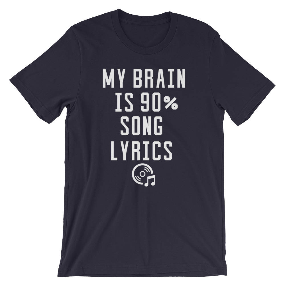 My Brain Is 90% Song Lyrics Unisex T-Shirt - Music lover shirt, Music shirt, Music lover gift, Karaoke shirt, Karaoke singer, Karaoke gift