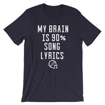 My Brain Is 90% Song Lyrics Unisex T-Shirt - Music lover shirt, Music shirt, Music lover gift, Karaoke shirt, Karaoke singer, Karaoke gift