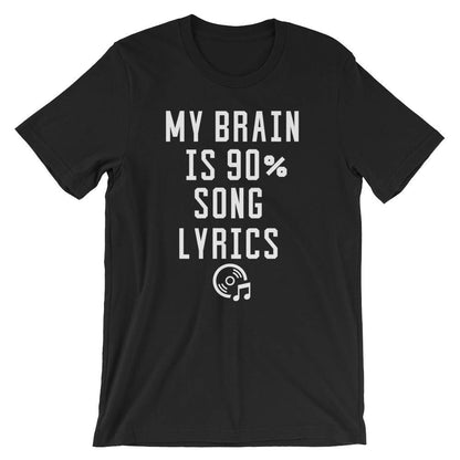 My Brain Is 90% Song Lyrics Unisex T-Shirt - Music lover shirt, Music shirt, Music lover gift, Karaoke shirt, Karaoke singer, Karaoke gift