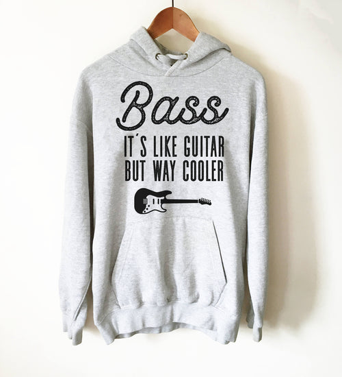Bass It's Like Guitar But Way Cooler Hoodie - Stag & Peach Co