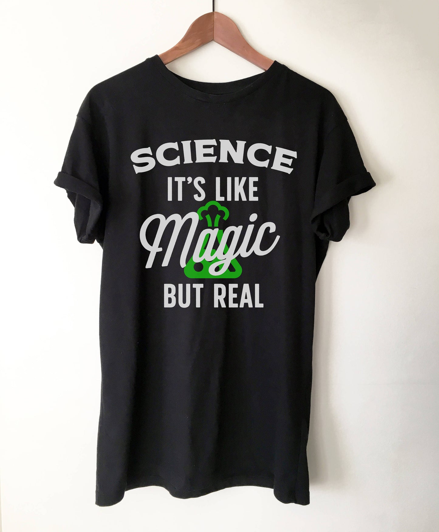 Science It's Like Magic But Real Unisex Shirt - Science shirt, Earth day shirt, Scientist shirt, Funny science shirt, Science teacher gift