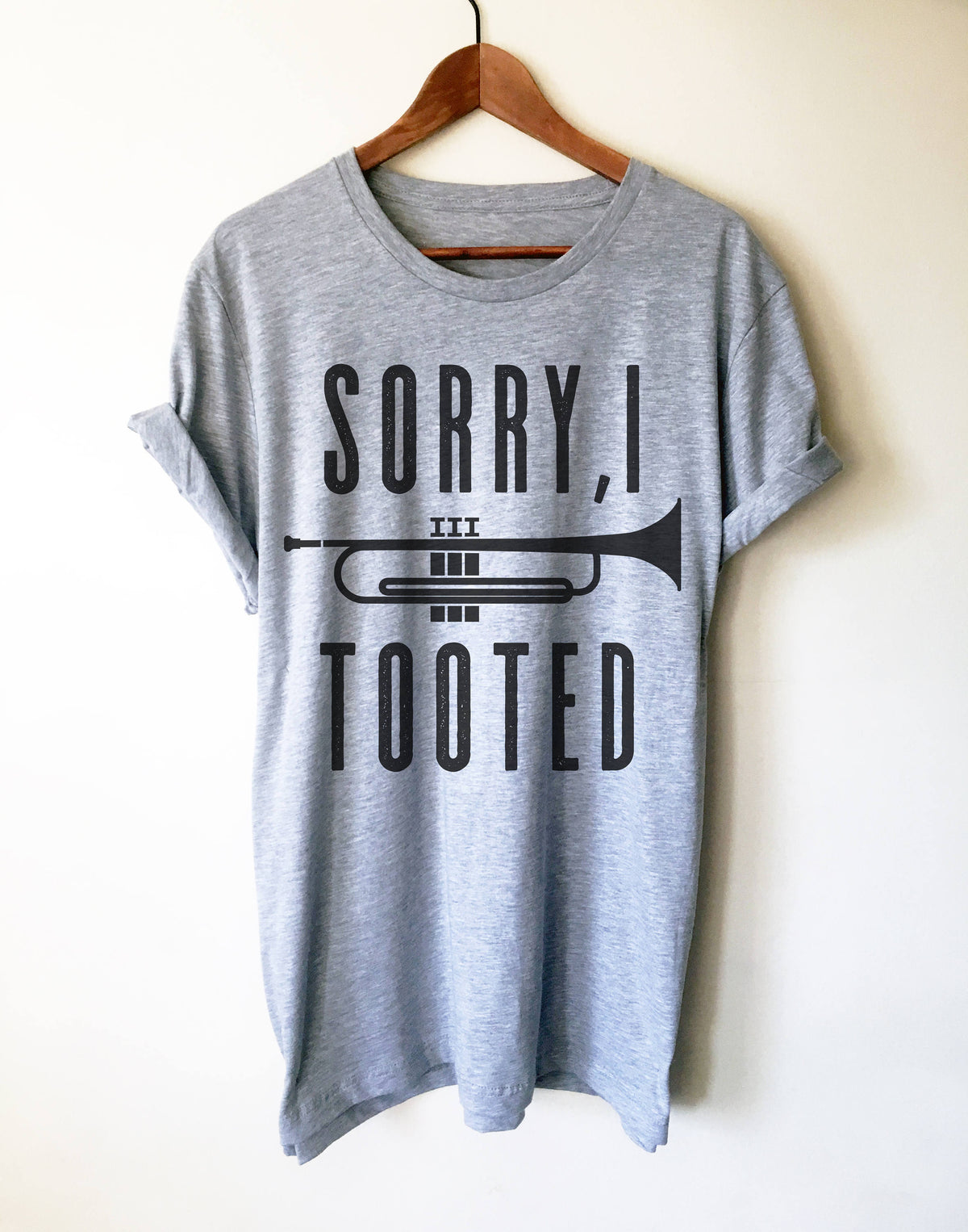 Sorry I Tooted Unisex Shirt - Trumpet shirt, Trumpet gift, Trumpet player, Trumpet tee, Musician gift, Marching band shirt, Band shirt - Stag & Peach Co