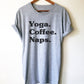 Yoga Coffee Naps Unisex Shirt - Yoga shirt, Funny namaste shirt, Hot yoga shirts, Yoga pose shirt, Yoga coffee shirt, Namaste in bed