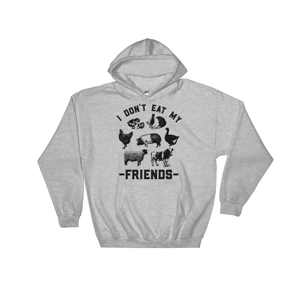 I Don't Eat My Friends Hoodie | Vegan shirt | Cute Vegan Shirt | Funny Vegan Hoodie | Vegan gift | Vegan tee | Gift for vegans