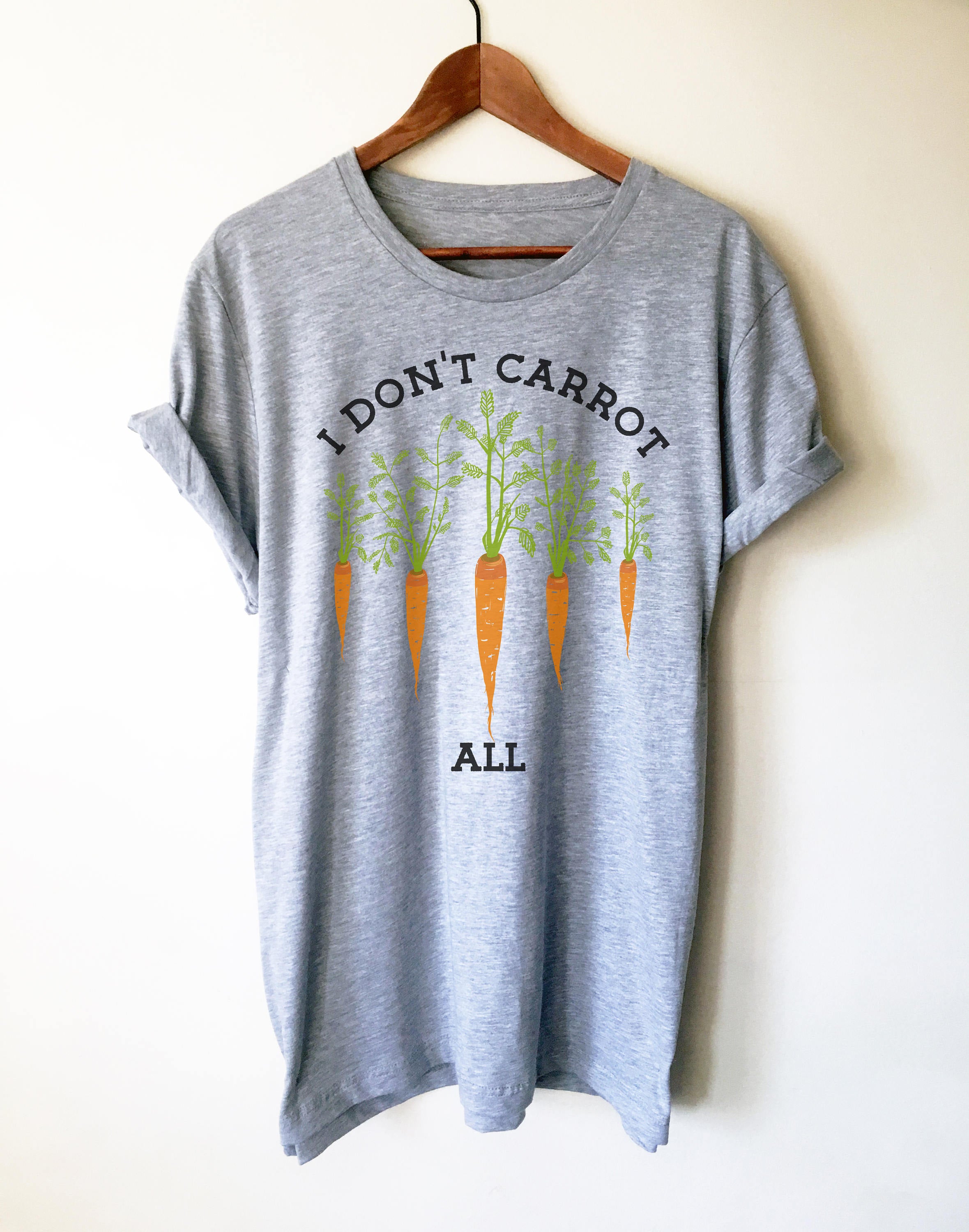 I Don't Carrot All Unisex Shirt - Gardening gift | Gardening shirt | Veggie Pun | Vegan Shirt | Plant Shirt | Foodie Gift | Vegetable shirt - Stag & Peach Co