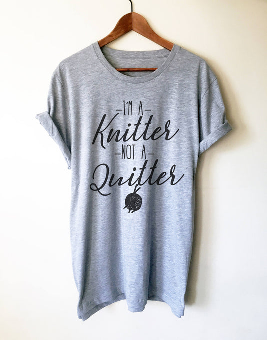 I'm A Knitter Not A Quitter Unisex Shirt | Knitting shirt, Knitting gift, Knitter shirt, Knitting gifts, gift for knitter, Crochet shirt