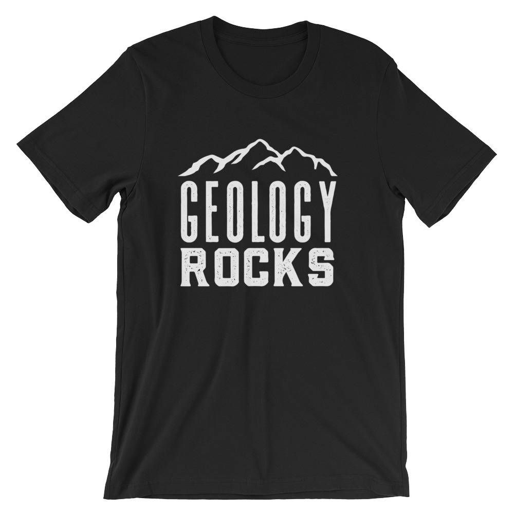 Geology Rocks Unisex T-Shirt - Geology shirt, Geologist, Geologist gift, Geology professor, Geology Student, Geology Puns - Stag & Peach Co
