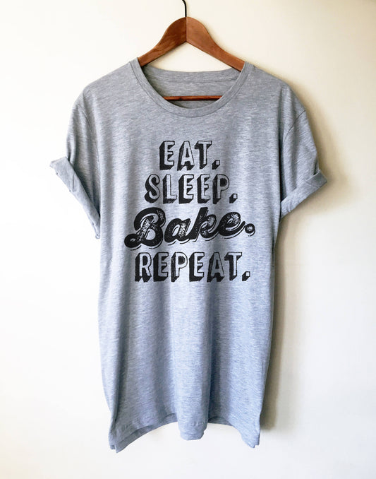 Eat Sleep Bake Repeat Unisex Shirt | Baking Shirt | Gifts For Bakers | Cupcakes Shirt | Funny Shirts | Baking Gifts | Funny Baking Tee