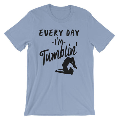 Every Day I'm Tumblin' Unisex Shirt - Gymnastics shirt, Gymnast shirt, Gymnastics gift, gymnastics gifts, gymnastics, gift for gymnast