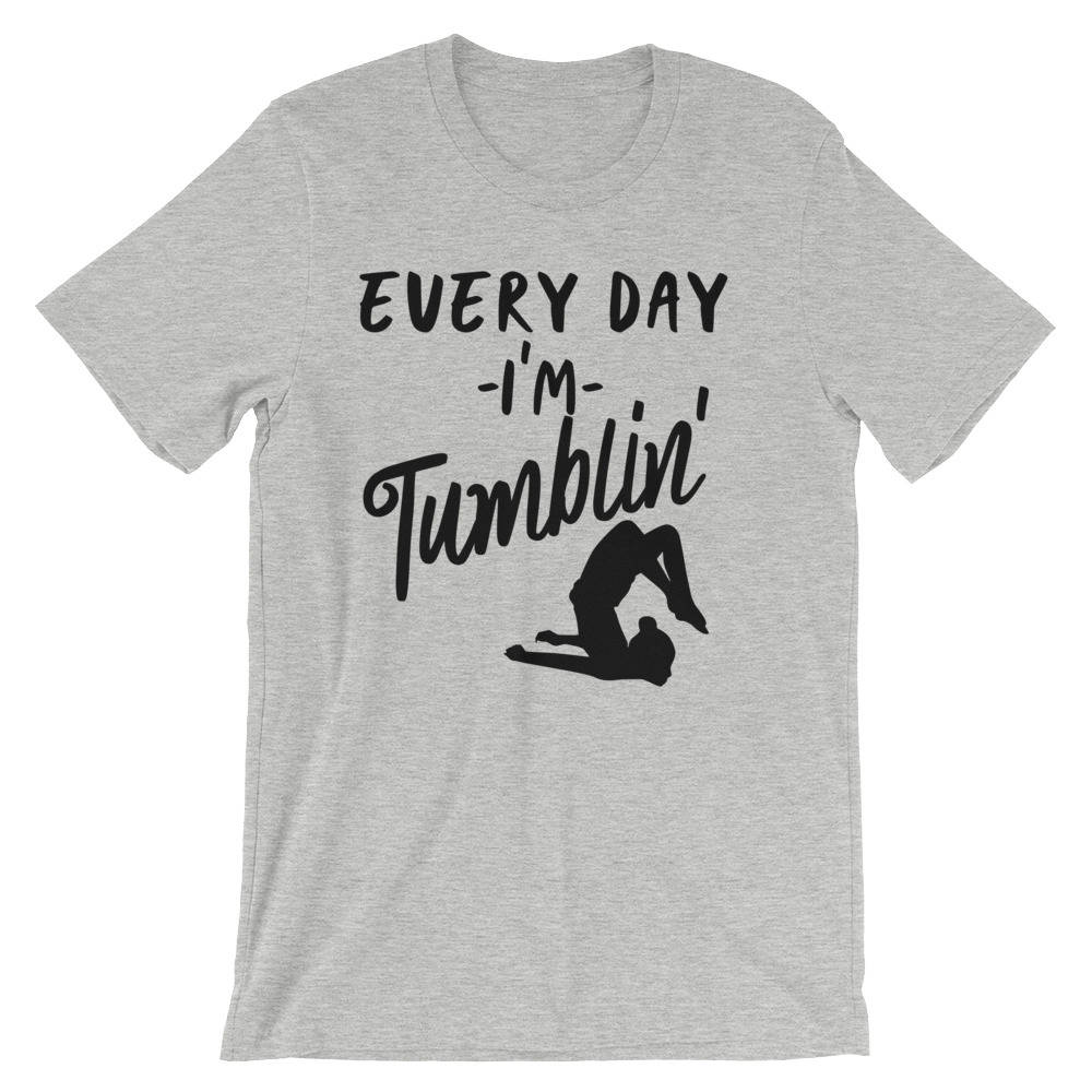 Every Day I'm Tumblin' Unisex Shirt - Gymnastics shirt, Gymnast shirt, Gymnastics gift, gymnastics gifts, gymnastics, gift for gymnast - Stag & Peach Co