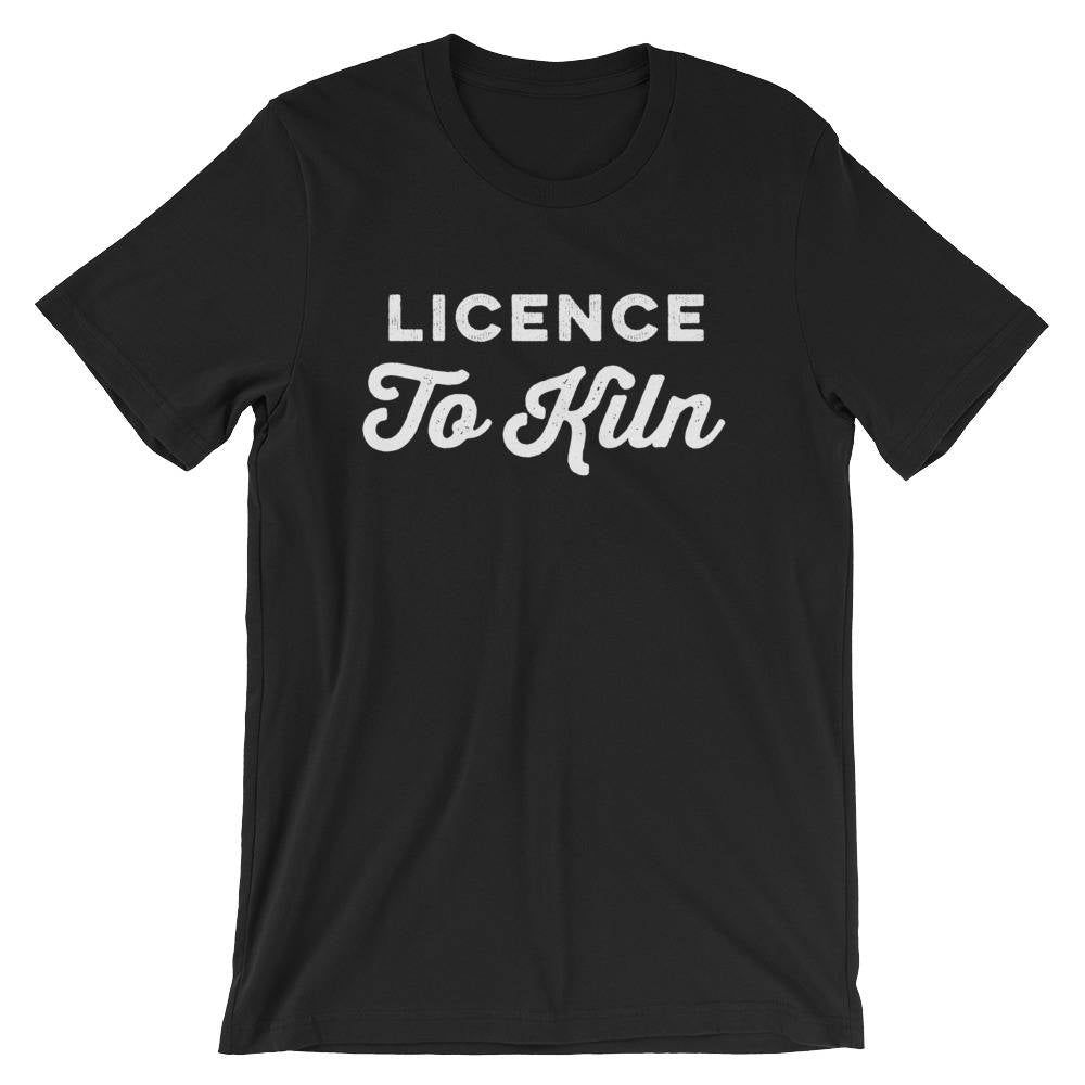 Licence to Kiln Unisex Shirt | Pottery lover | Funny pottery shirt | Ceramics and pottery | Pottery gift - Stag & Peach Co