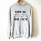 Show me Your Tents Hoodie - | Camping shirt | Camping gift | Camping shirts | Nature lover gift | Tent shirt | Adventure shirt