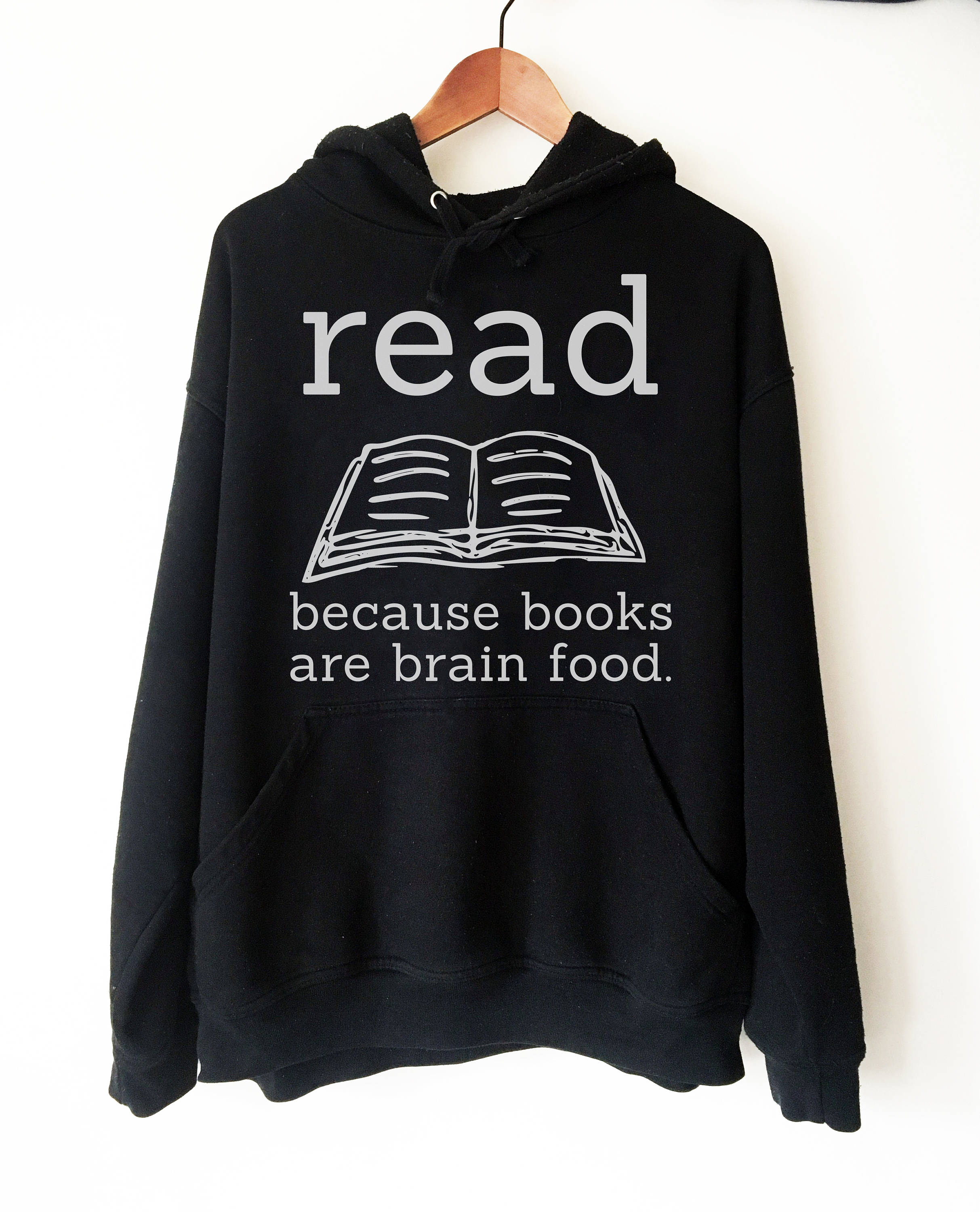 Read Because Books Are Brain Food Hoodie -book lover hoodie - book lover gift - reading shirt - book lover gifts - bookworm gift