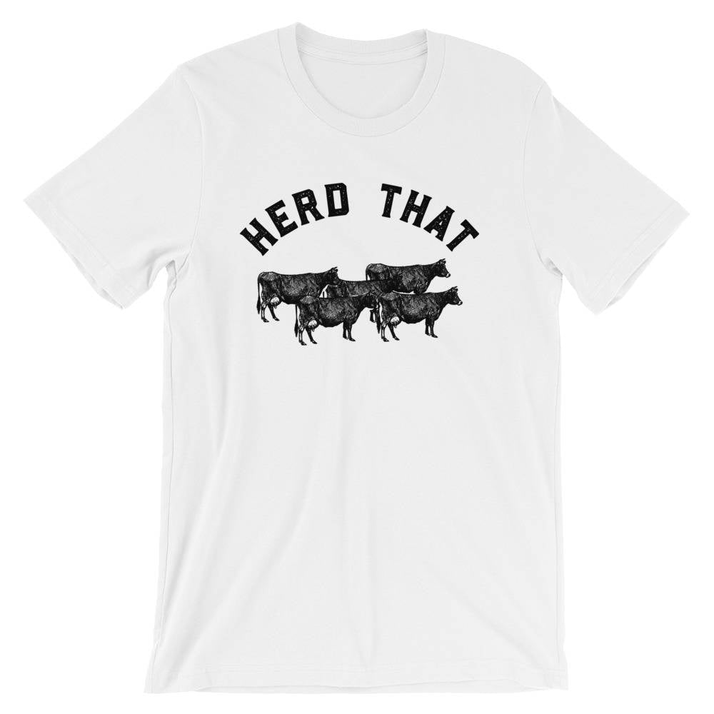 Herd That Unisex Shirt - | Farm shirt | Country Shirt | Farm Wife | Farmer shirt | Farm Life | Farming shirt | Farm girl | Cowboy - Stag & Peach Co