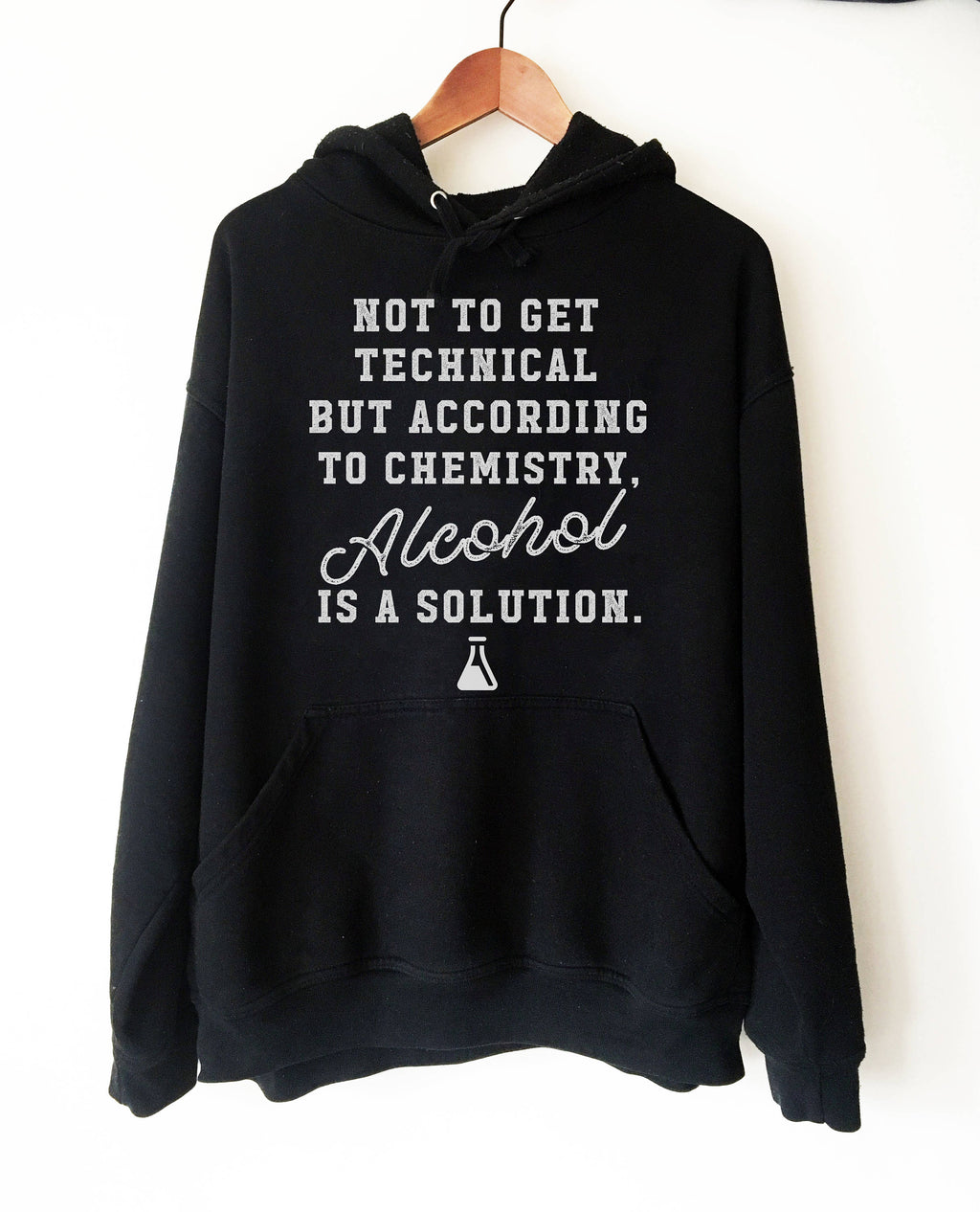 Alcohol Is A Solution Hoodie