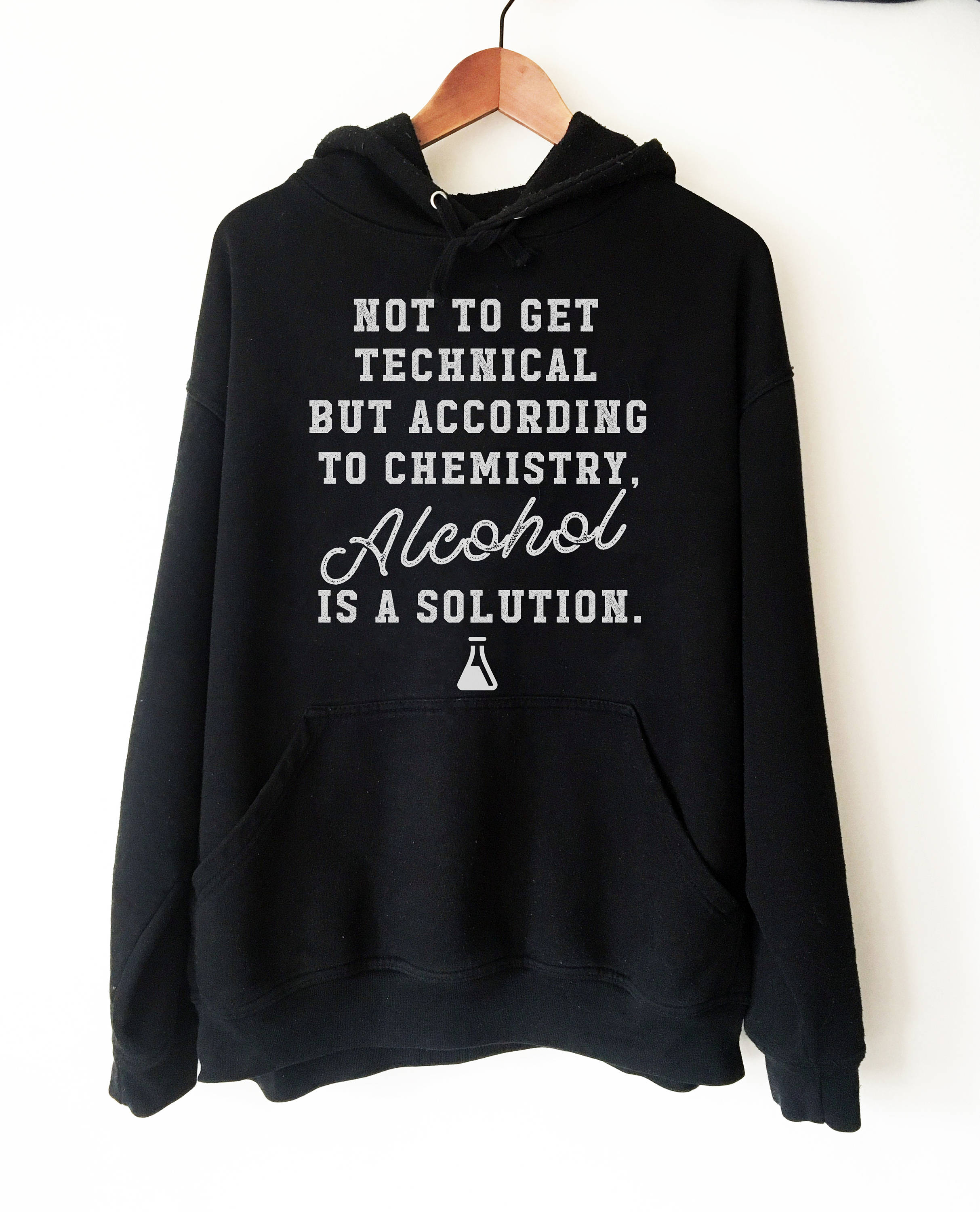 Alcohol Is A Solution Hoodie