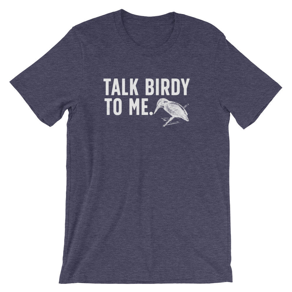 Talk Birdy To Me Unisex Shirt - Bird watching shirt | Bird watching gift | Birding | Ornithology | Bird lover gift | Women bird shirt