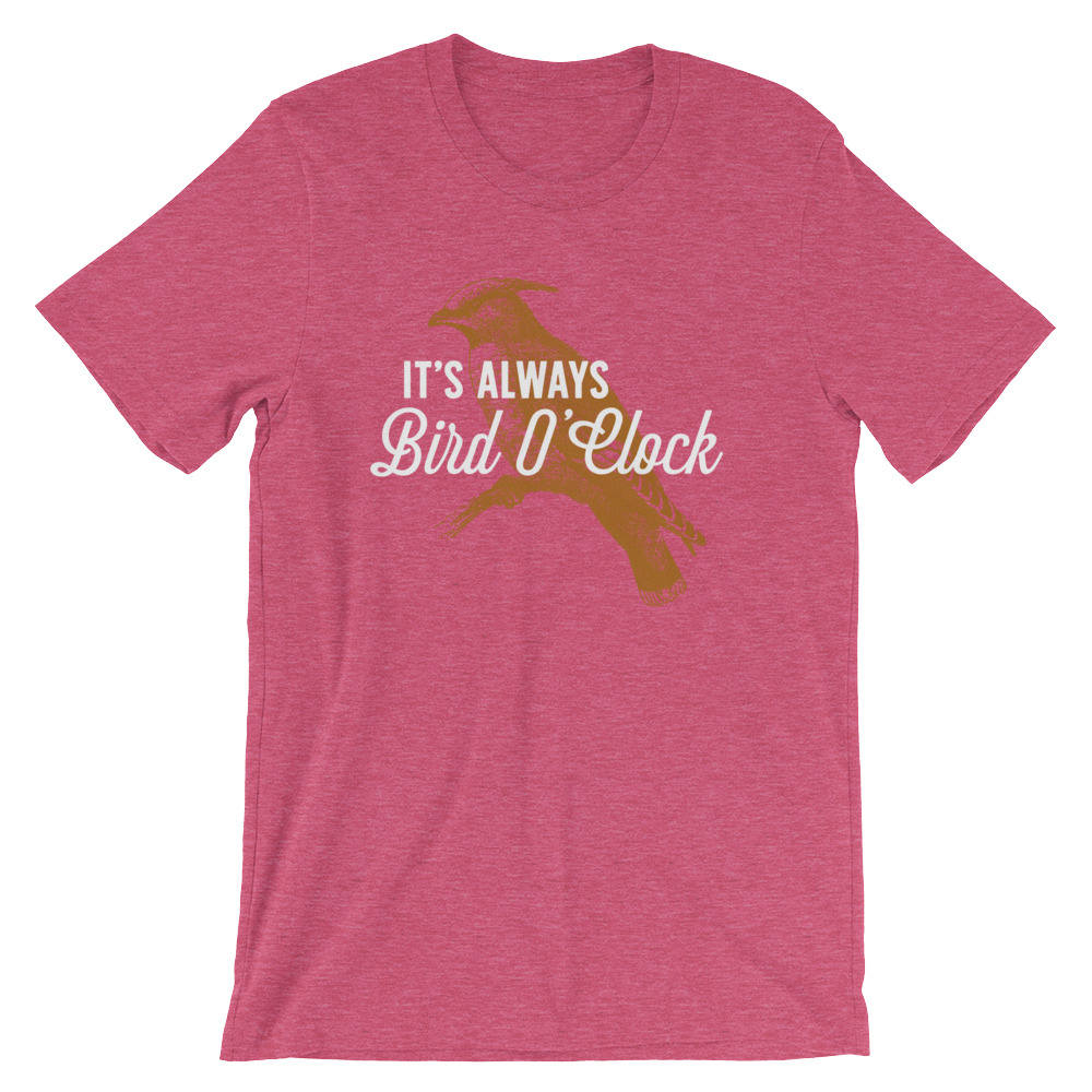 It's Always Bird O' Clock Unisex Shirt - Bird watching shirt | Bird watching gift | Birding | Ornithology | Bird lover gift | Bird shirt