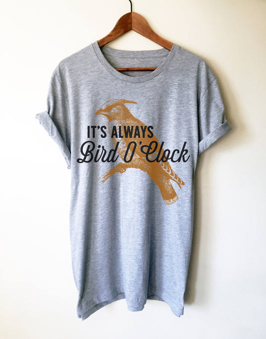 It's Always Bird O' Clock Unisex Shirt - Bird watching shirt | Bird watching gift | Birding | Ornithology | Bird lover gift | Bird shirt