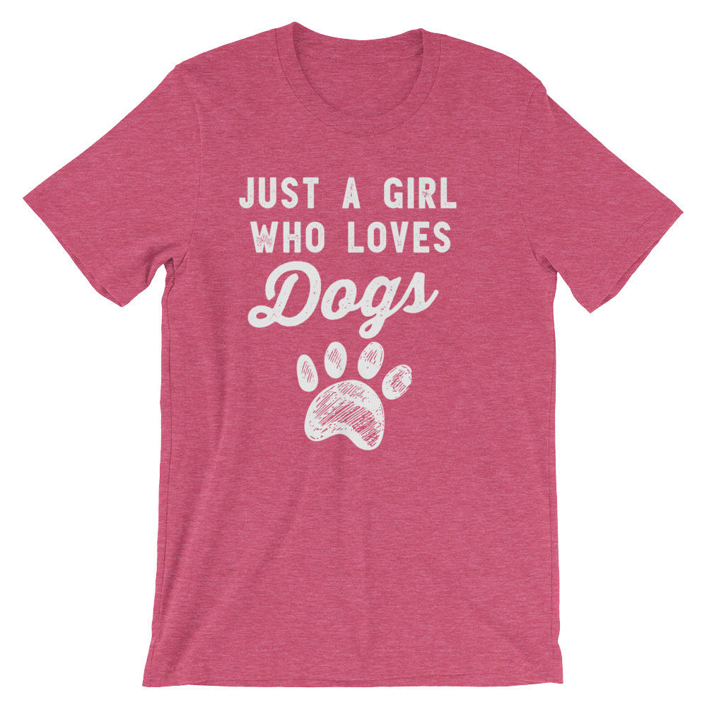 Just A Girl Who Loves Dogs Unisex - Stag & Peach Co