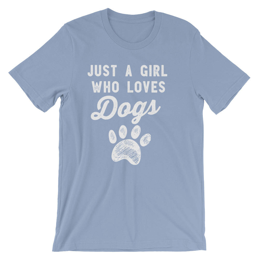 Just A Girl Who Loves Dogs Unisex - Stag & Peach Co